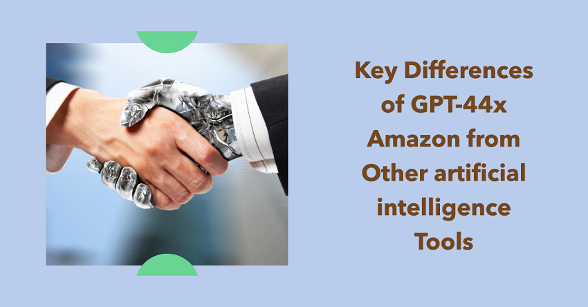 Key Differences of GPT-44x Amazon from Other artificial intelligence Tools